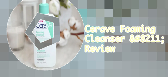 Cerave cleanser for oily skin