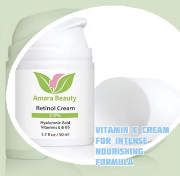 Vitamin e cream for face